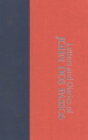 The Fourteenth Chronicle: Letters And Diaries Of John Dos Passos