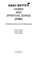 Isaac Watts'S Hymns And Spiritual Songs, 1707: A Publishing History And A Bibliography