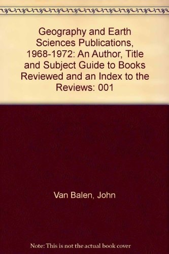 Geography And Earth Sciences Publications, 1968-1972: An Author, Title And Subject Guide To Books Reviewed And An Index To The Reviews