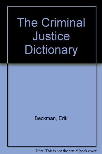 The Criminal Justice Dictionary