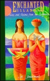 Enchanted Islands: Voices & Visions From The Caribbean : A Journal