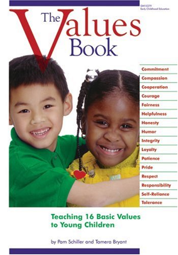 The Values Book: Teaching 16 Basic Values To Young Children