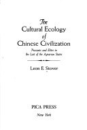 The Cultural Ecology of Chinese Civilization