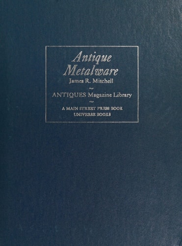 Antique Metalware: Brass, Bronze, Copper, Tin, Wrought And Cast Iron