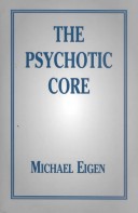 The Psychotic Core