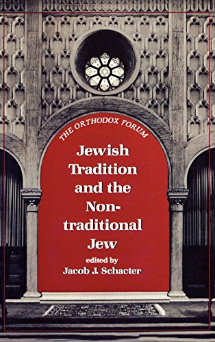 Jewish Tradition and the Non Traditional Jew Orthodox Forum Series