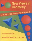 New Views in Geometry an Integrated Approach