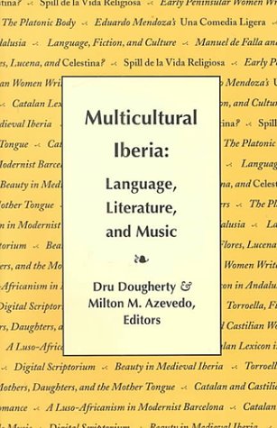 Multicultural Iberia: Language, Literature, And Music
