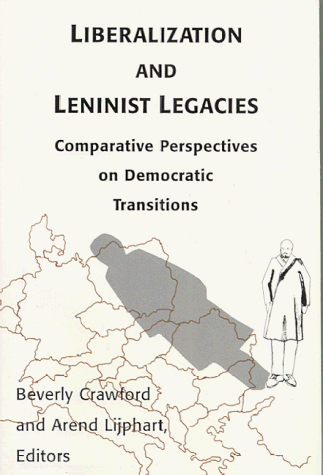 Liberalization and Leninist Legacies