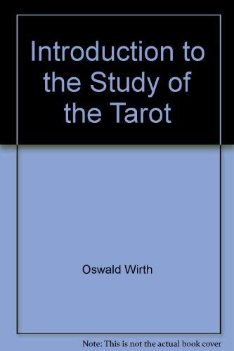 Introduction To The Study Of The Tarot