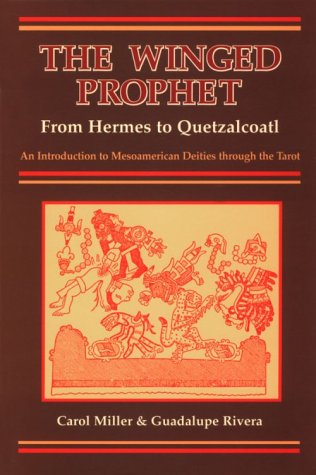 The winged prophet from Hermes to Quetzalcoatl