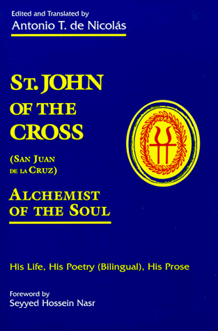 St. John Of The Cross: San Jua: His Life, His Poetry (Bilngual), His Prose (English And Spanish Edition)