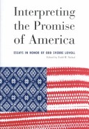 Interpreting The Promise Of America: Essays In Honor Of Odd Sverre Lovoll