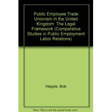 Public employee trade unionism in the United Kingdom: the legal framework