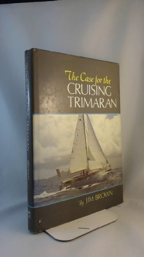 The case for the cruising trimaran