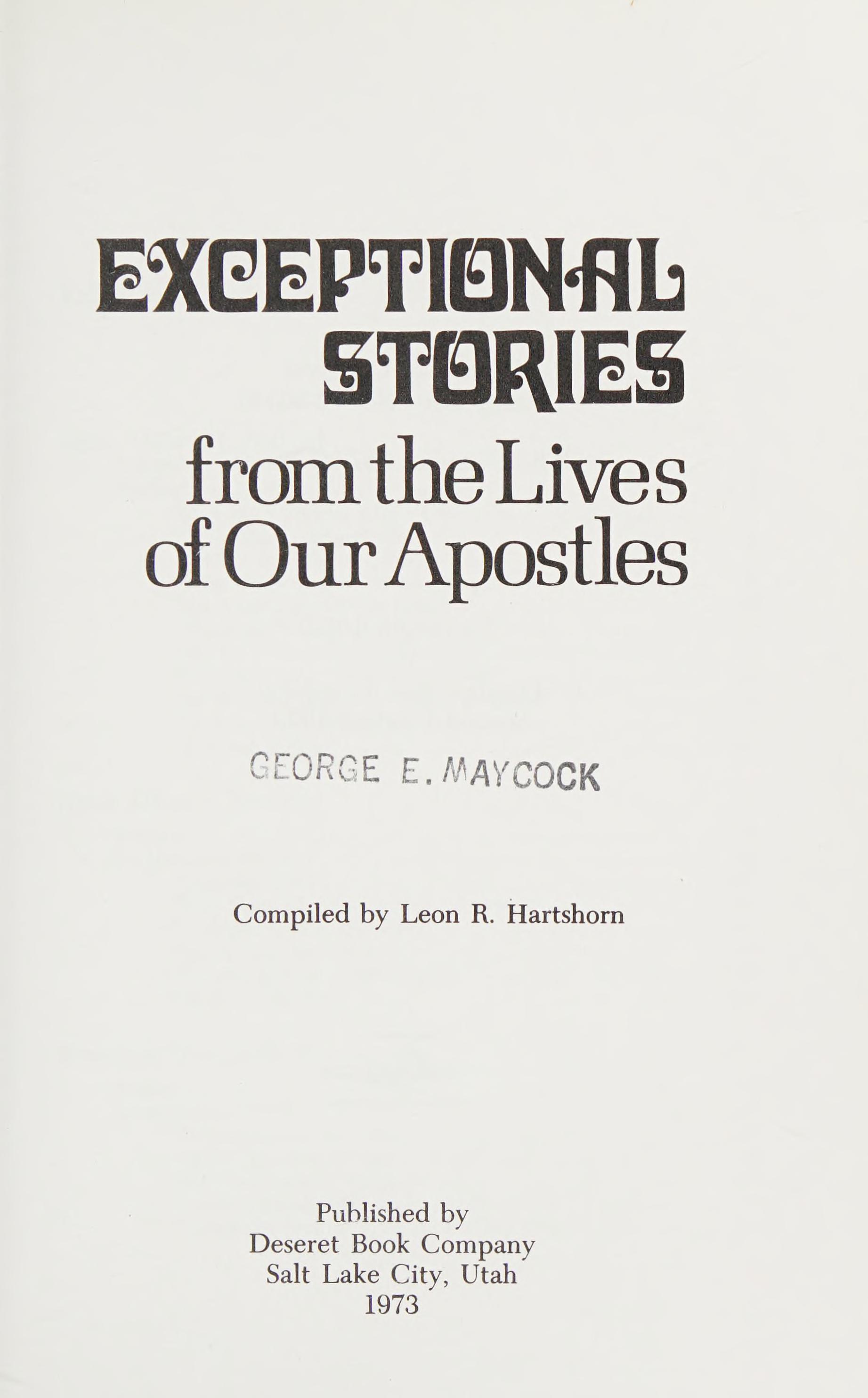 Exceptional Stories from the Lives of Our Apostles