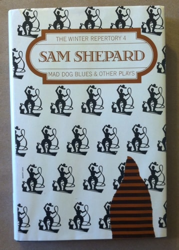 Sam Shepard, Mad Dog Blues and Other Plays
