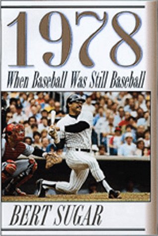 1978, When Baseball Was Still Baseball