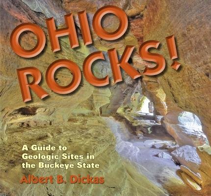 Ohio Rocks: A Guide To Geologic Sites In The Buckeye State