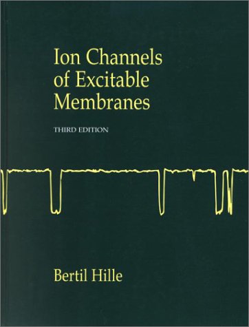 Ion Channels of Excitable Membranes 3rd Edition