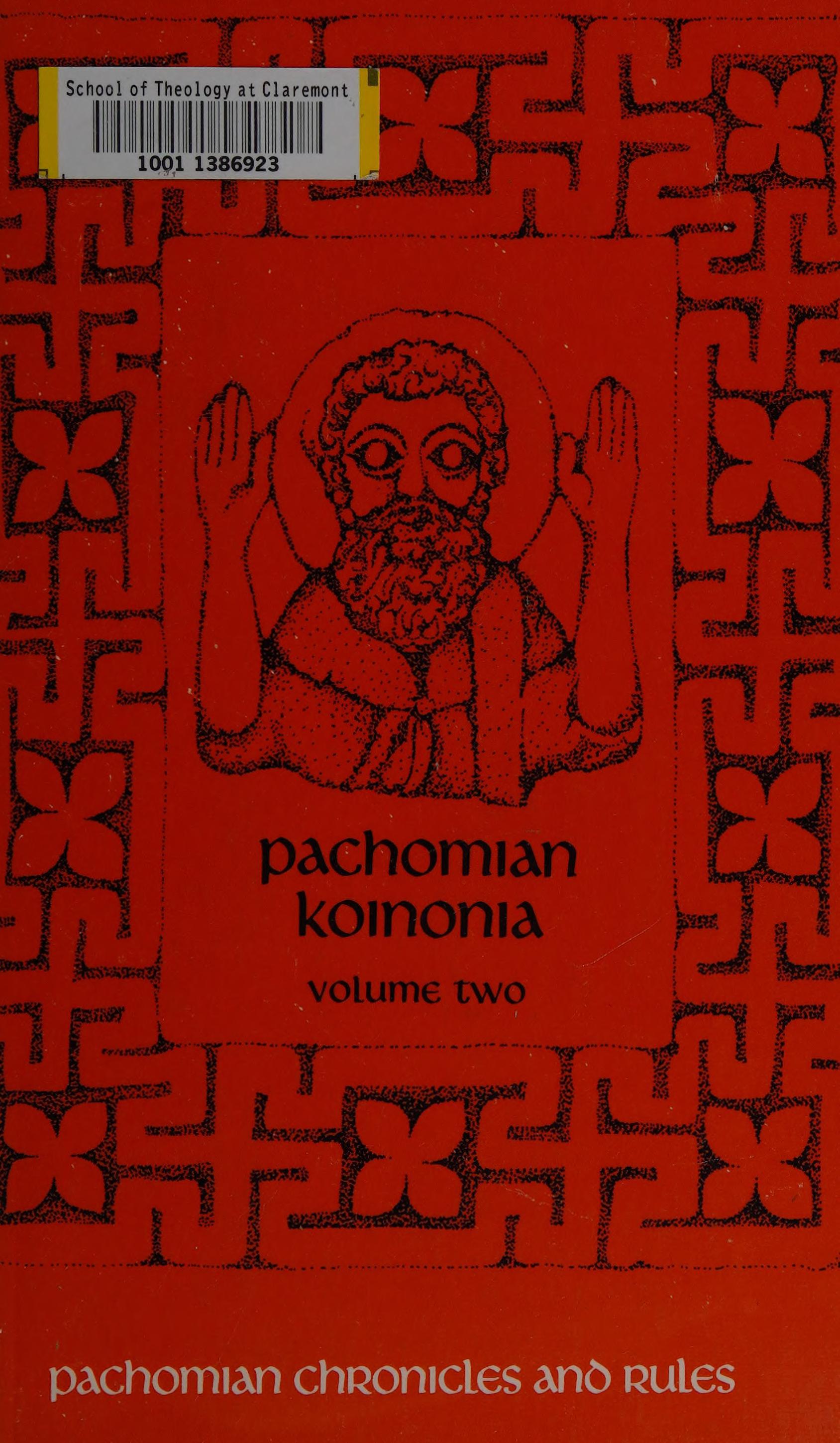 Pachomian Koinonia: II, Pachomian Chronicles And Rules
