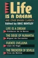 Life Is a Dream, and Other Spanish Classics