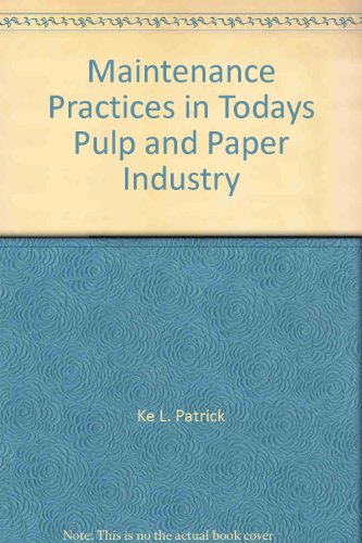 Maintenance Practices In Today'S Pulp And Paper Industry