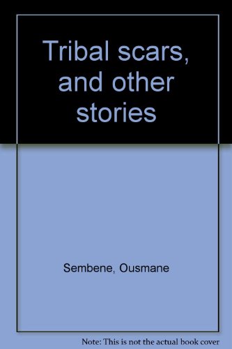Tribal Scars, and Other Stories