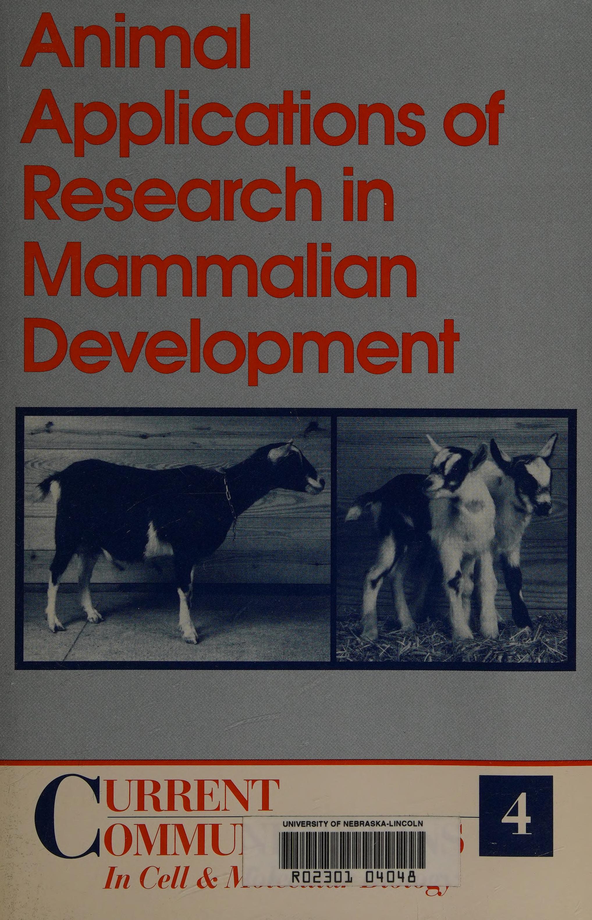 Animal Applications of Research in Mammalian Development Current Communications in Cell Molecular Biology Vol 4 Current Communications in Cell and Molecular Biology