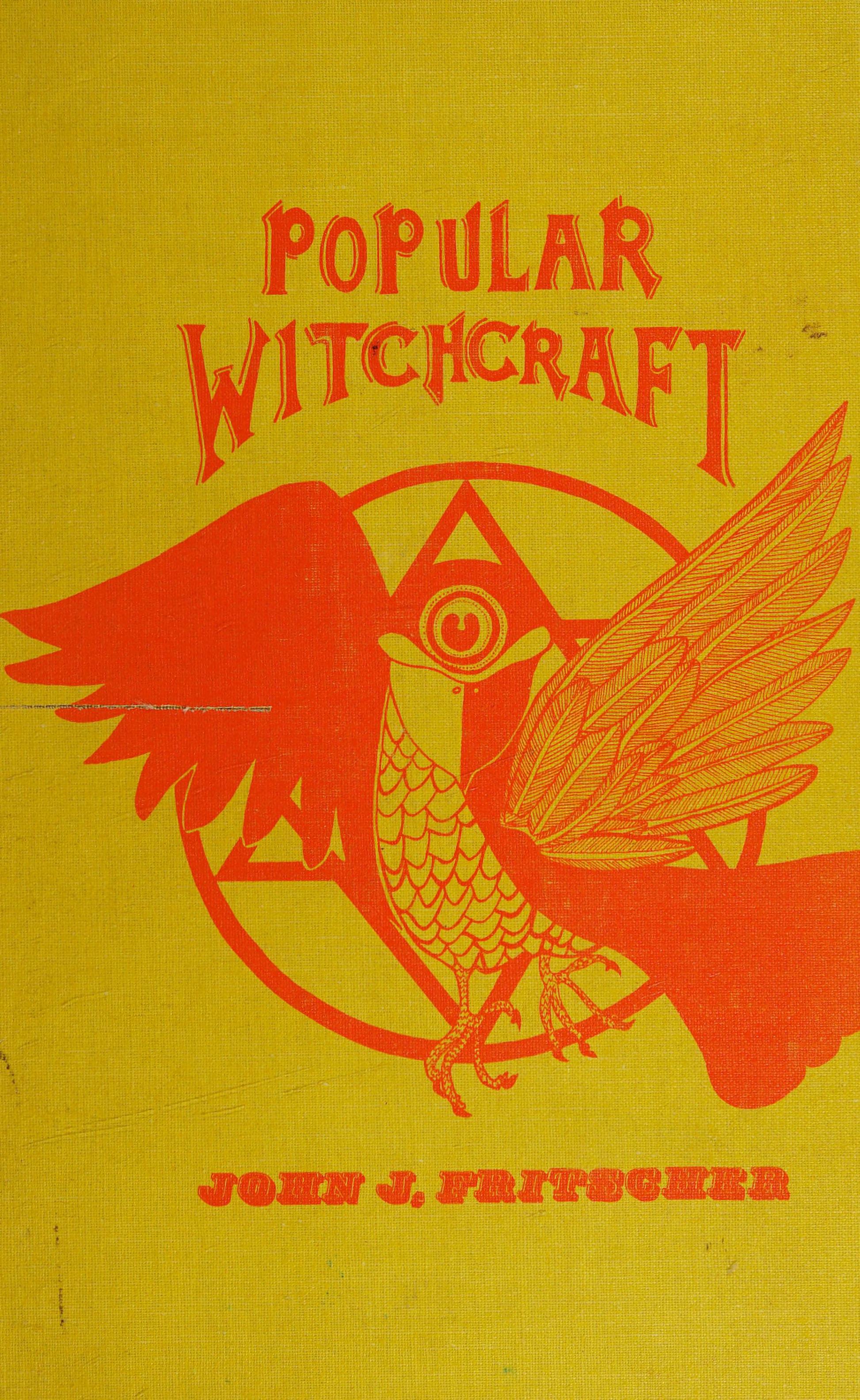 Popular witchcraft, straight from the witch's mouth.