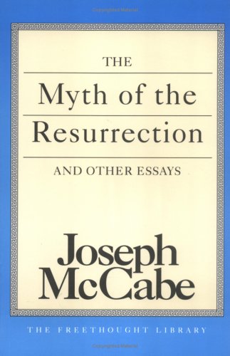 The Myth of the Resurrection and Other Essays