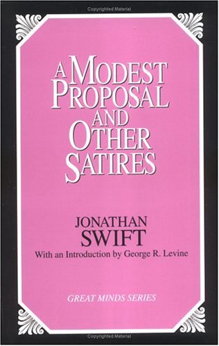 A Modest Proposal and Other Satires