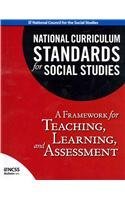 National Curriculum Standards For Social Studies: A Framework For Teaching, Learning, And Assessment