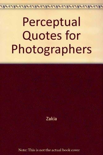 Perceptual Quotes For Photographers