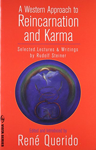 A Western Approach To Reincarnation And Karma: Selected Lectures & Writings