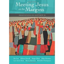 Meeting Jesus on the Margins