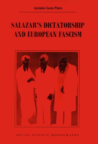Salazar s Dictatorship and European Fascism