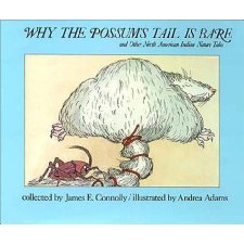 Why the Possum's Tail Is Bare, and Other North American Indian Nature Tales