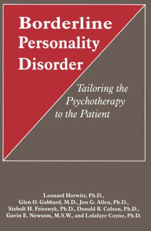 Borderline Personality Disorder: Tailoring The Psychotherapy To The Patient