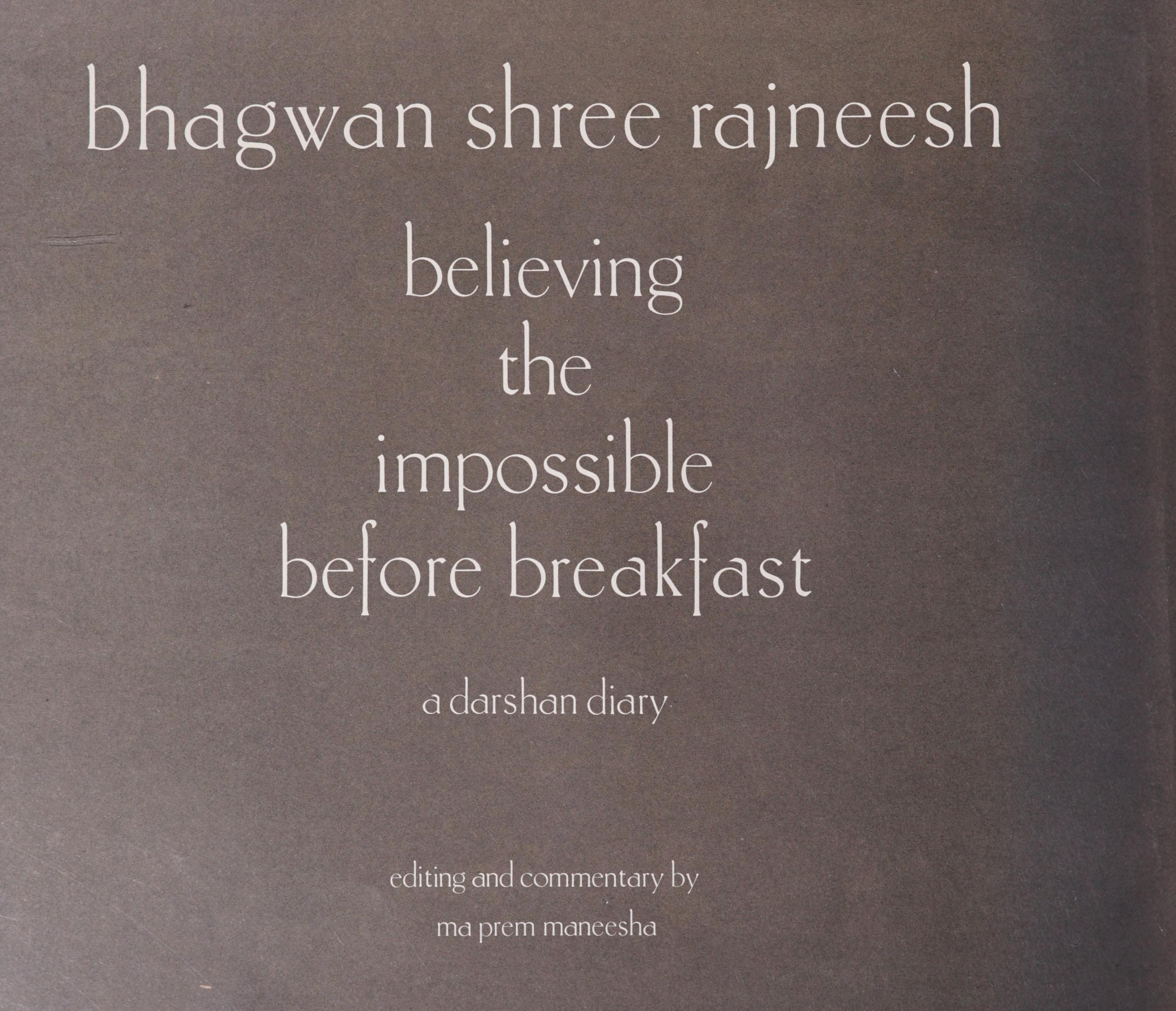 Believing The Impossible Before Breakfast: A Darshan Diary