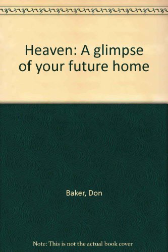 Heaven A Glimpse Of Your Future Home