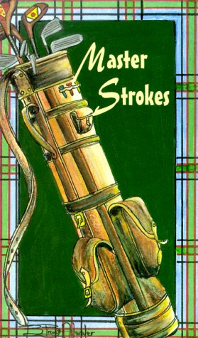 Master Strokes: Golf Pros On The Game