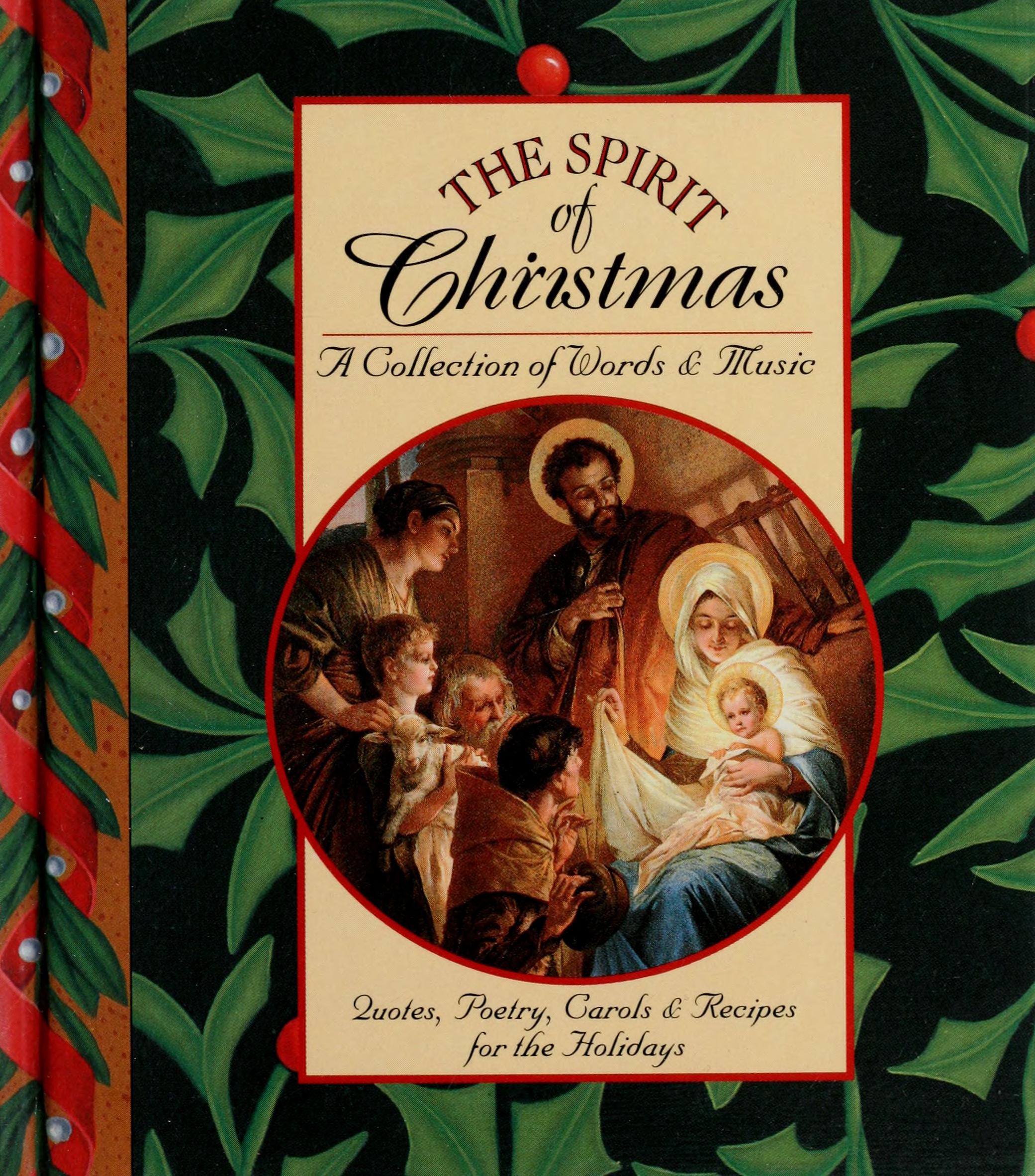 The Spirit Of Christmas: Quotes, Poetry, Carols, & Recipes For The Holidays