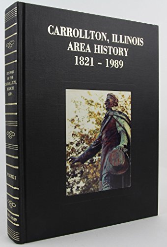 History Of The Carrollton, Illinois Area, 1821-1989