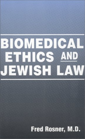 Biomedical Ethics and Jewish Law