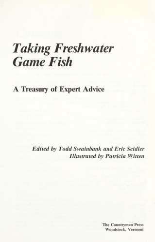 Taking Freshwater Game Fish: A Treasury Of Expert Advice