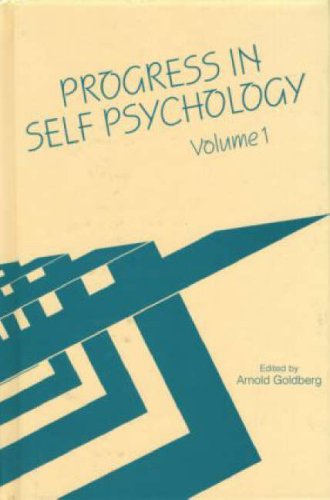 Progress In Self Psychology, Volume 1