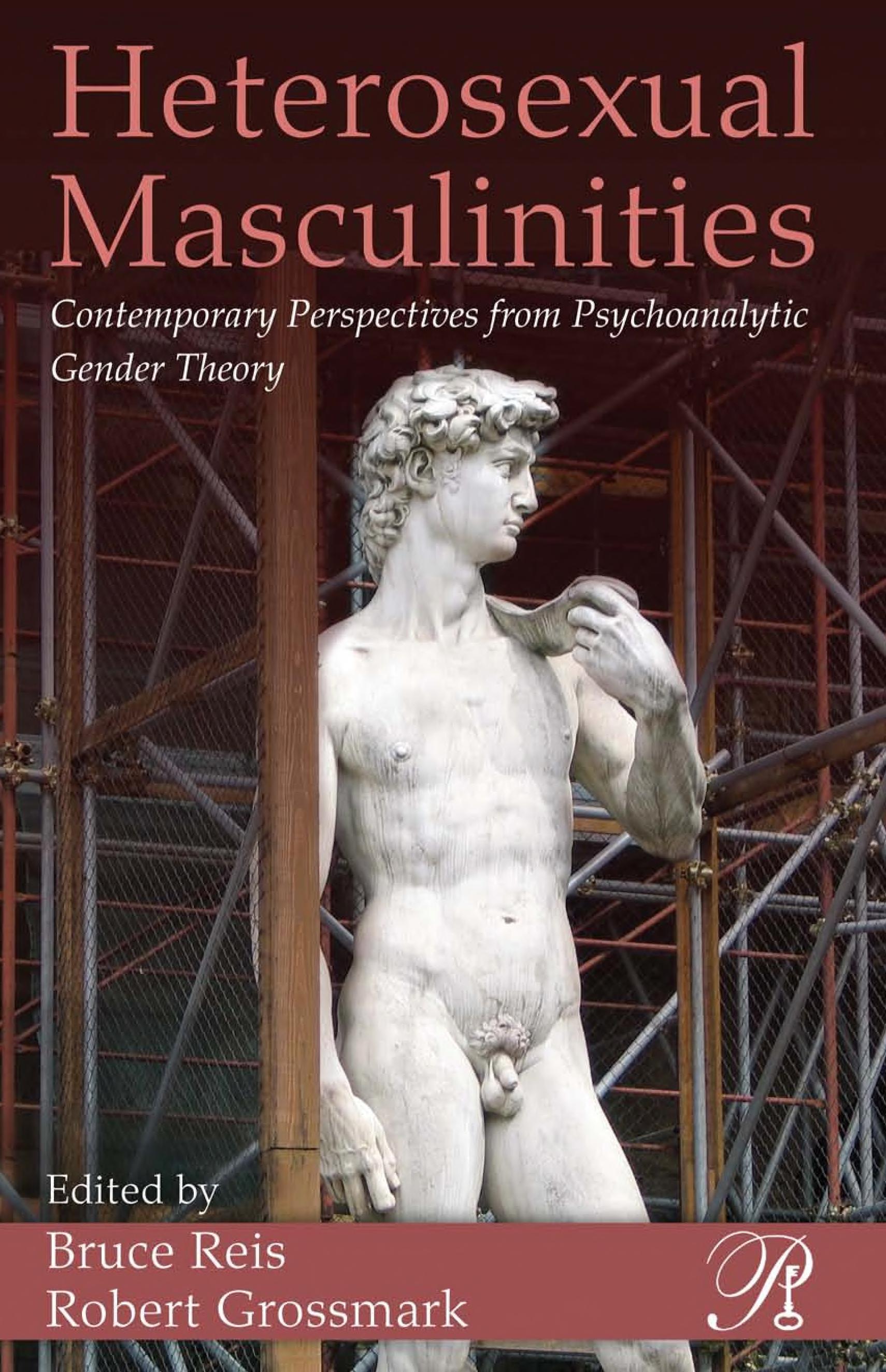 Heterosexual Masculinities: Contemporary Perspectives From Psychoanalytic Gender Theory