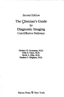 The Clinician'S Guide To Diagnostic Imaging ; Cost-Effective Pathways