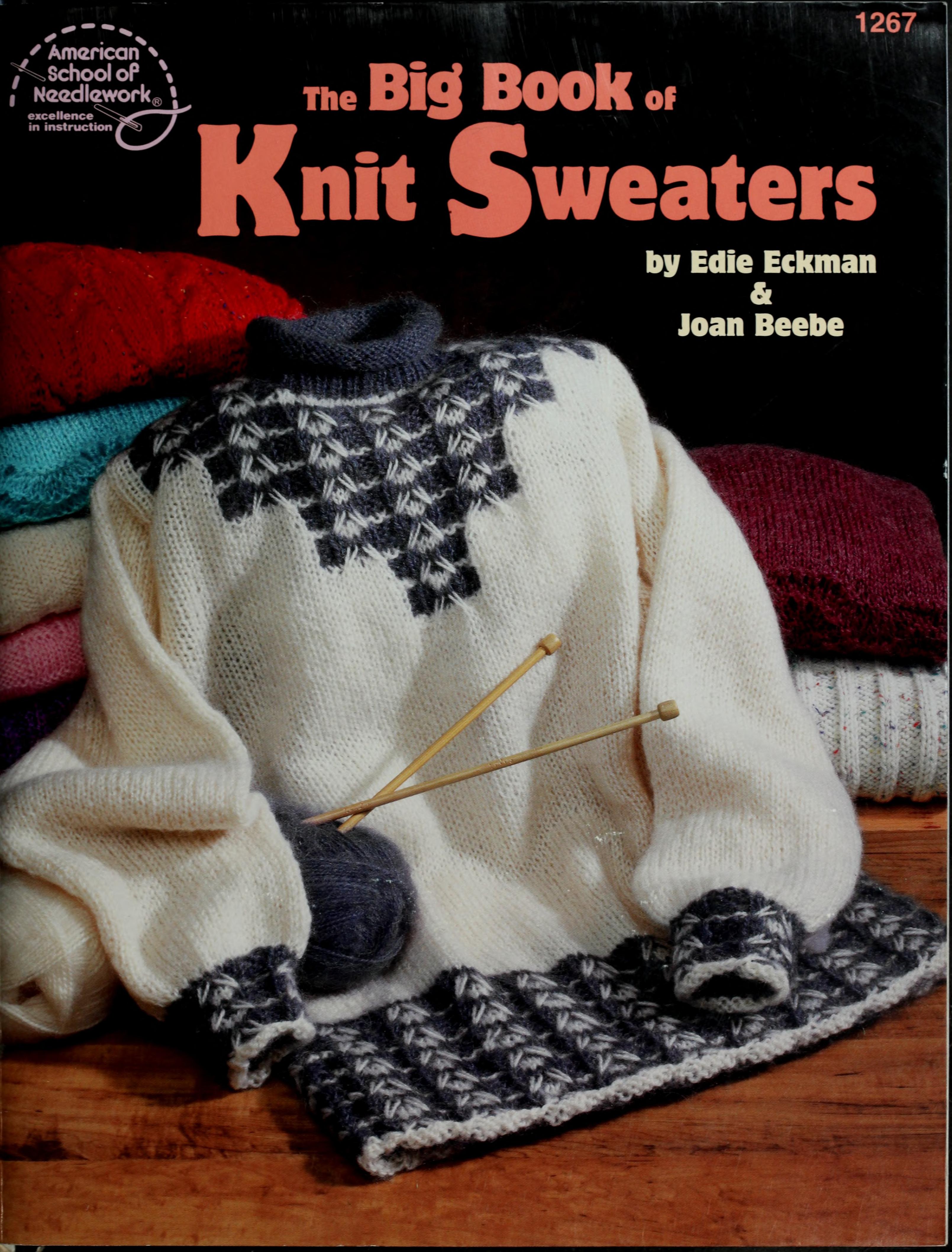 The Big Book of Knit Sweaters, American School of Needlework No. 1267